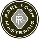 Rare Form Mastering